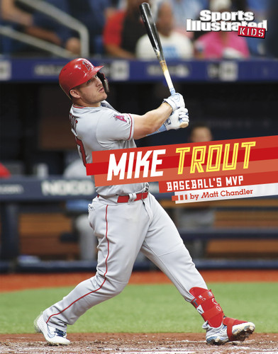 Mike Trout: Baseball's MVP (Sports Illustrated Kids Stars of Sports) book cover by Matt Chandler
