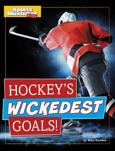 Hockey's Wickedest Goals! (Sports Illustrated Kids Prime Time Plays) book cover by Matt Doeden