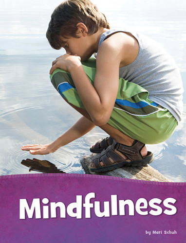 Mindfulness (Health and My Body) book cover by Mari Schuh