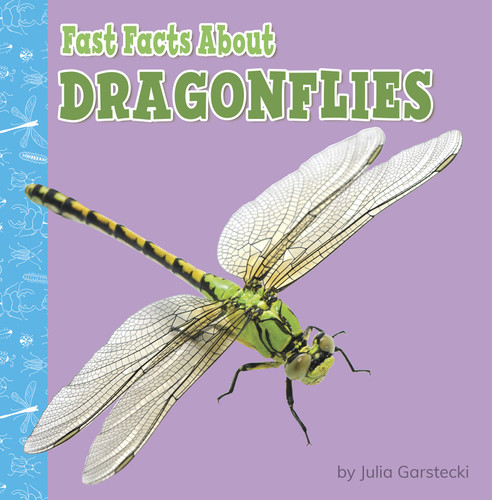 Fast Facts About Dragonflies (Fast Facts About Bugs & Spiders) book cover by Julia Garstecki-Derkovitz