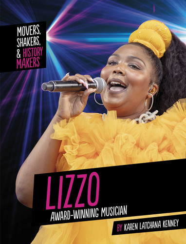 Lizzo: Award-Winning Musician (Movers, Shakers, and History Makers) book cover by Karen Latchana Kenney