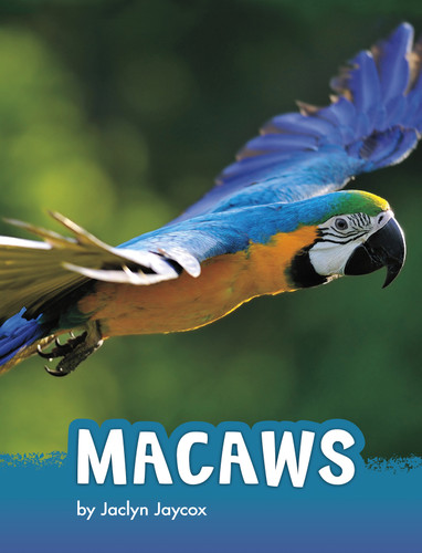 Macaws (Animals) book cover by Jaclyn Jaycox