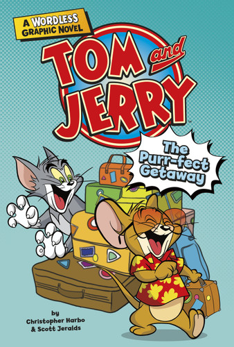 The Purr-fect Getaway (Tom and Jerry Wordless Graphic Novels) book cover by Christopher Harbo