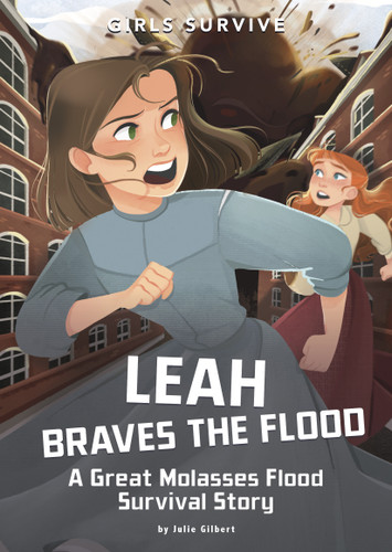 Leah Braves the Flood: A Great Molasses Flood Survival Story (Girls Survive) book cover by Julie Gilbert