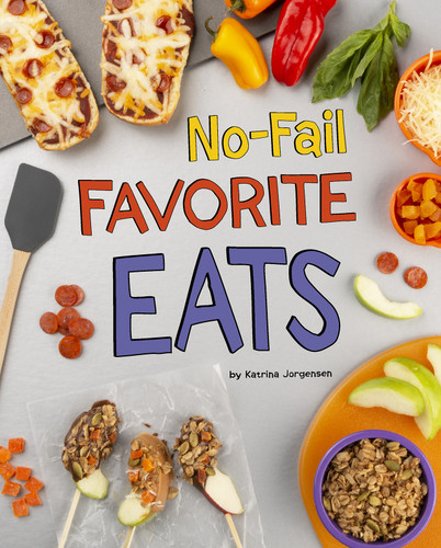 No-Fail Favorite Eats (Easy Eats) book cover by Katrina Jorgensen