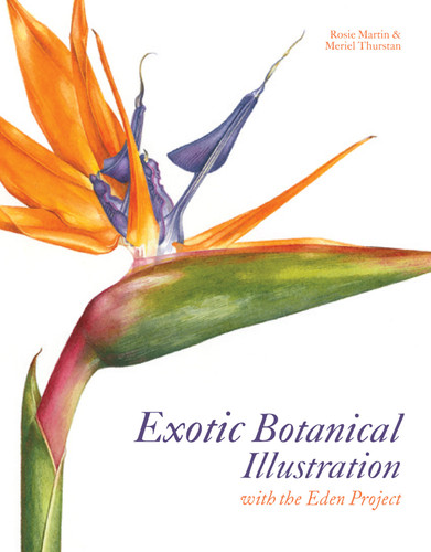 Exotic Botanical Illustration: With The Eden Project book cover by Meriel Thurstan, Rosie Martin