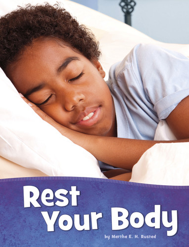 Rest Your Body (Health and My Body) book cover by Martha E. H. Rustad