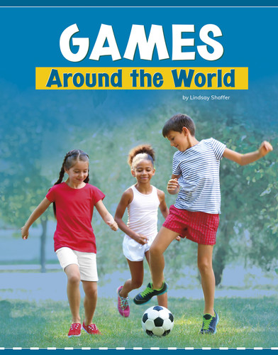 Games Around the World (Customs Around the World) book cover by Lindsay Shaffer