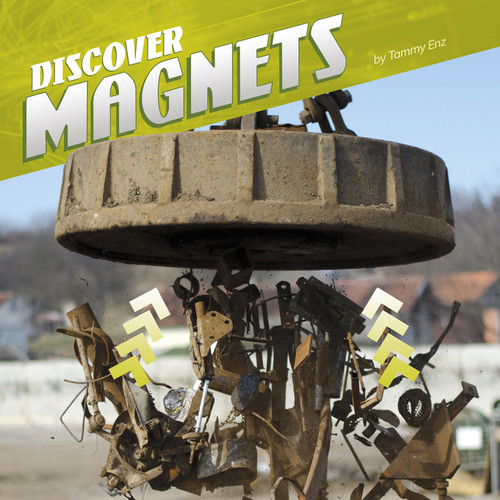 Discover Magnets (Discover Physical Science) book cover by Tammy Enz