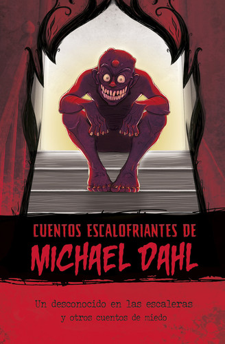 Un desconocido en las escaleras y otros cuentos de miedo (The Stranger on the Stairs and Other Scary Tales) (Cuentos Escalofriantes de Michael Dahl (Michael Dahl's Really Scary Stories)) book cover by Michael Dahl