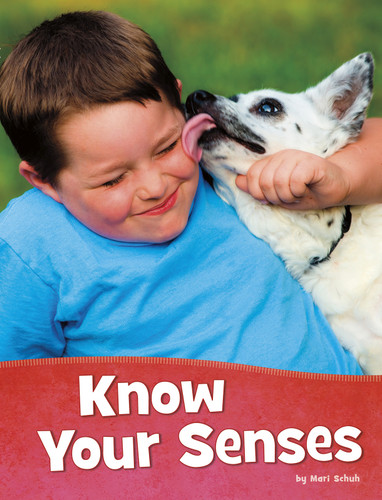 Know Your Senses (Health and My Body) book cover by Mari Schuh