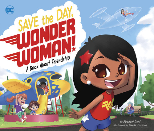 Save the Day, Wonder Woman!: A Book About Friendship (DC Super Heroes) book cover by Michael Dahl