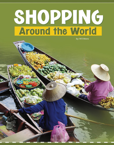 Shopping Around the World (Customs Around the World) book cover by Wil Mara