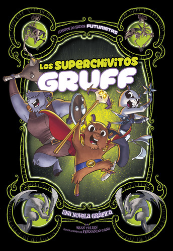 Los superchivitos Gruff: Una novela gráfica (Super Billy Goats Gruff: A Graphic Novel) (Cuentos de hadas futuristas (Far Out Fairy Tales)) book cover by Sean Tulien