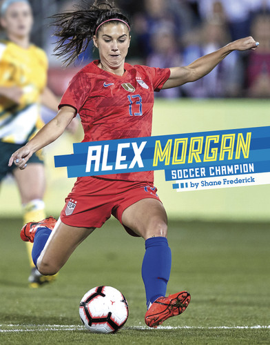 Alex Morgan: Soccer Champion (Stars of Sports) book cover by Matt Chandler