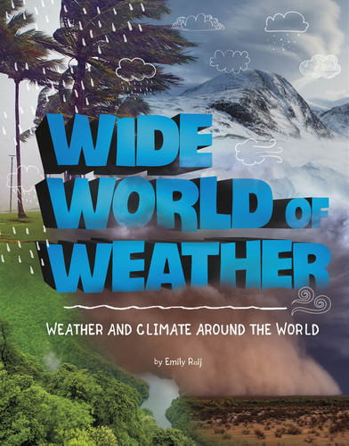 Wide World of Weather: Weather and Climate Around the World (Weather and Climate) book cover by Emily Raij