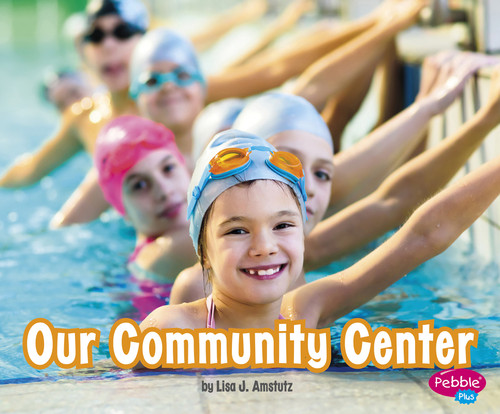 Our Community Center (Places in Our Community) book cover by Lisa J. Amstutz