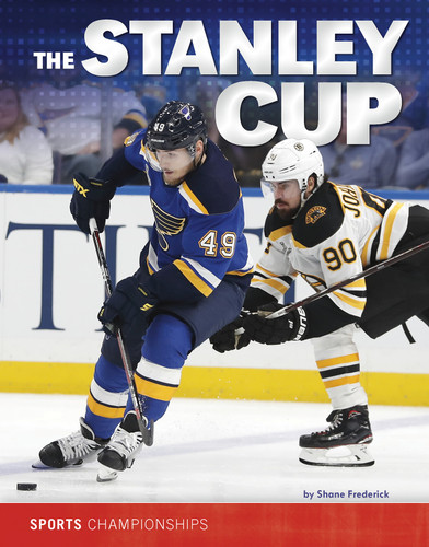 Stanley Cup, The (Sports Championships) book cover by Shane Frederick