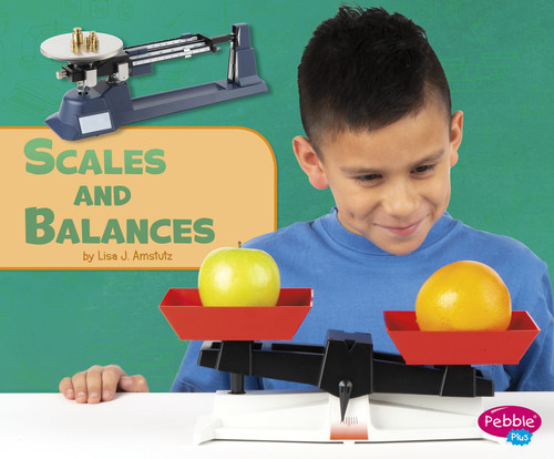 Scales and Balances (Science Tools) book cover by Lisa J. Amstutz