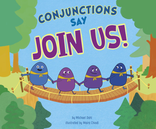 Conjunctions Say "Join Us!" (Word Adventures: Parts of Speech) book cover by Michael Dahl