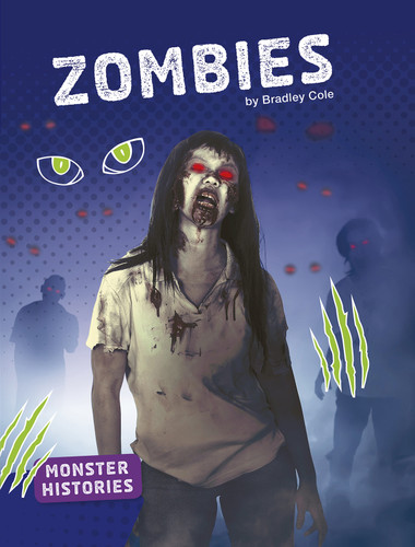 Zombies (Monster Histories) book cover by Bradley Cole