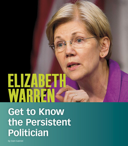 Elizabeth Warren: Get to Know the Persistent Politician (People You Should Know) book cover by Dani Gabriel