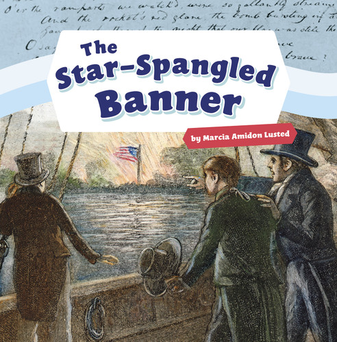 The Star-Spangled Banner (Shaping the United States of America) book cover by Marcia Amidon Lusted