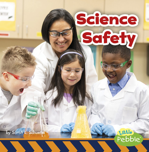 Science Safety (Staying Safe!) book cover by Sarah L. Schuette