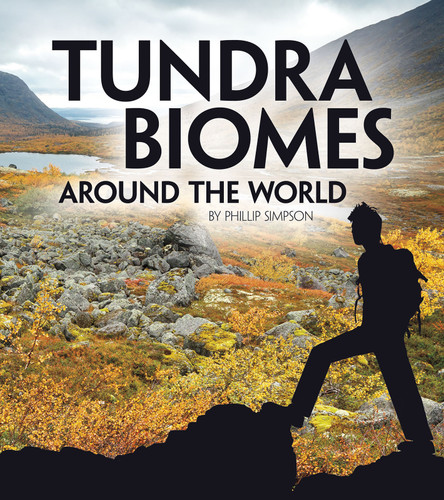 Tundra Biomes Around the World (Exploring Earth's Biomes) book cover by Phillip W. Simpson