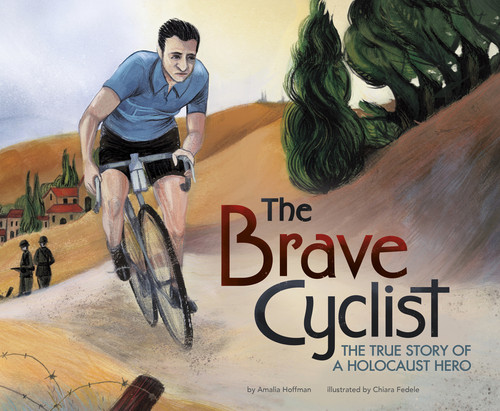 The Brave Cyclist: The True Story of a Holocaust Hero book cover by Amalia Hoffman