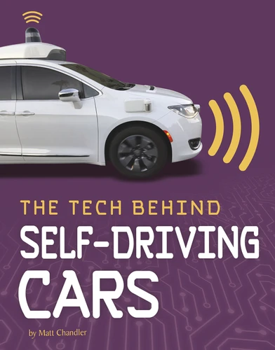 The Tech Behind Self-Driving Cars (Tech on Wheels) book cover by Matt Chandler