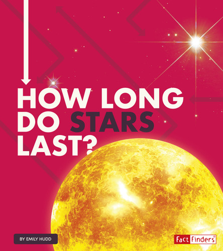 How Long Do Stars Last? (How Long Does It Take?) book cover by Emily Hudd