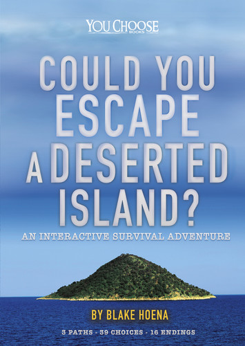 Could You Escape a Deserted Island?: An Interactive Survival Adventure (You Choose: Can You Escape?) book cover by Blake Hoena