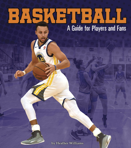 Basketball: A Guide for Players and Fans (Sports Zone) book cover by Heather Williams