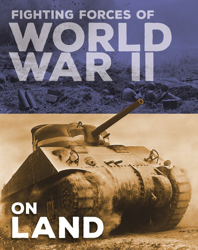 Fighting Forces of World War II on Land (Fighting Forces of World War II) book cover by John C. Miles