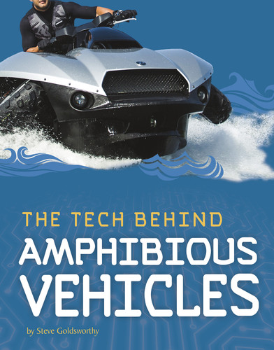 The Tech Behind Amphibious Vehicles (Tech on Wheels) book cover by Steve Goldsworthy