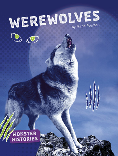 Werewolves (Monster Histories) book cover by Marie Pearson