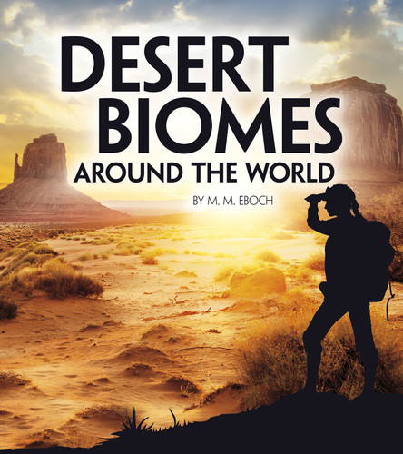 Desert Biomes Around the World (Exploring Earth's Biomes) book cover by Christine Elizabeth Eboch