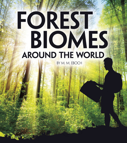 Forest Biomes Around the World (Exploring Earth's Biomes) book cover by Christine Elizabeth Eboch
