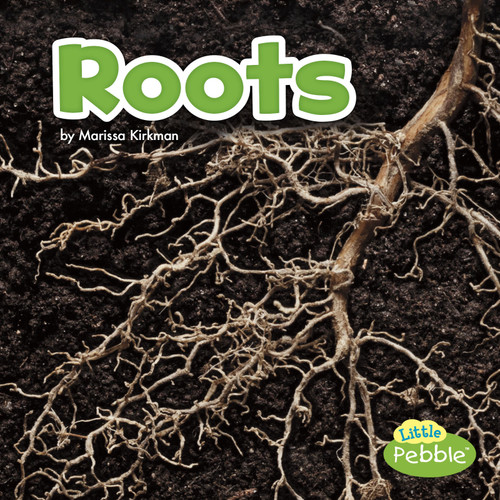 Roots (Plant Parts) book cover by Marissa Kirkman