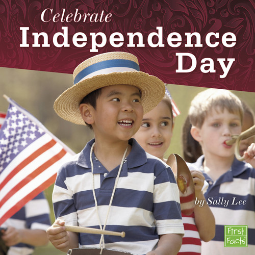 Celebrate Independence Day (U.S. Holidays) book cover by Sally Lee