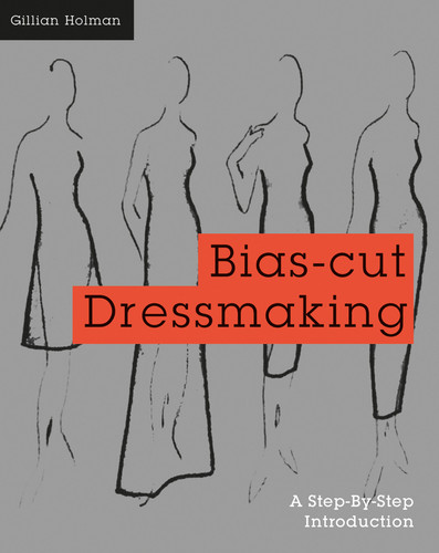 Bias-Cut Dressmaking book cover by Gillian Holman