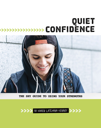 Quiet Confidence: The Shy Guide to Using Your Strengths (Shy Guides) book cover by Karen Latchana Kenney