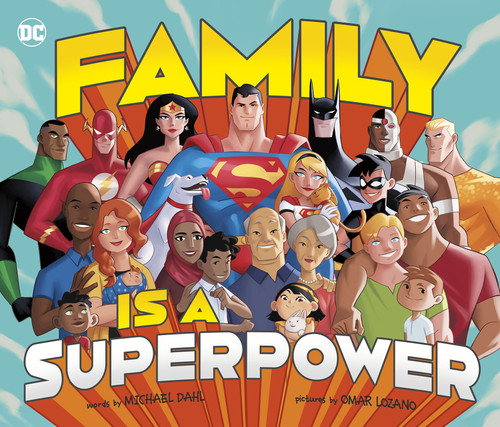 Family Is A Superpower (DC Super Heroes) book cover by Michael Dahl