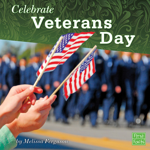 Celebrate Veterans Day (U.S. Holidays) book cover by Melissa Ferguson
