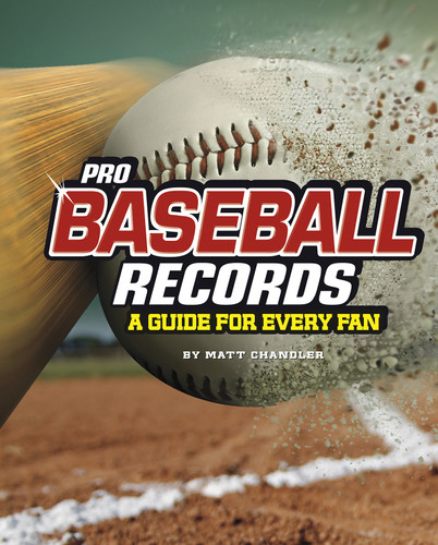 Pro Baseball Records: A Guide for Every Fan (The Ultimate Guides to Pro Sports Records) book cover by Matt Chandler