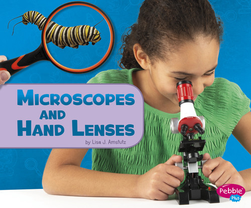 Microscopes and Hand Lenses (Science Tools) book cover by Lisa J. Amstutz