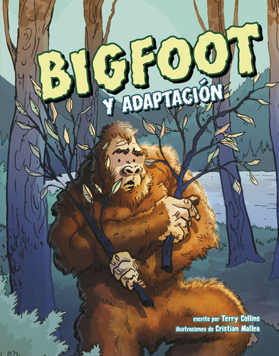 Bigfoot y adaptación (Bigfoot and Adaptation) (Ciencias monstruosas (Monster Science)) book cover by Terry Collins