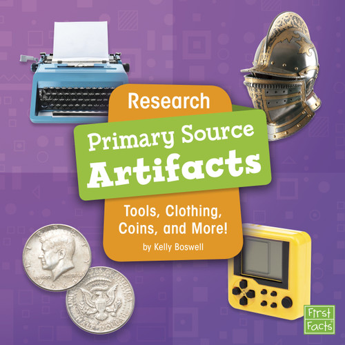 Research Primary Source Artifacts: Tools, Clothing, Coins, and More! (Primary Source Pro) book cover by Kelly Boswell