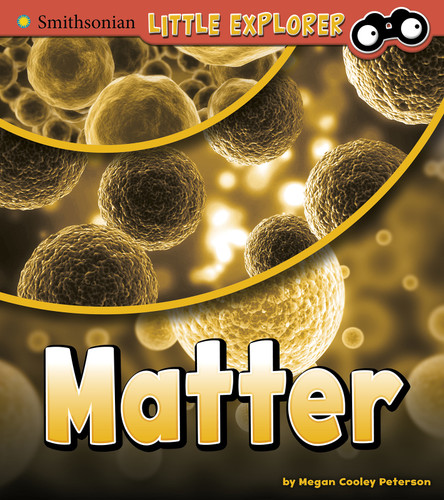 Matter (Little Physicist) book cover by Megan Cooley Peterson